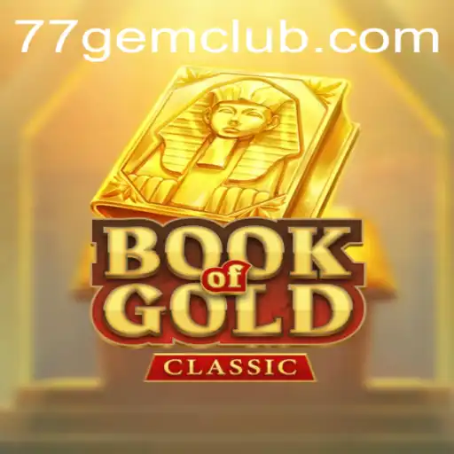 Exploring the Intricacies of BookOfGoldClassic and the Fascination of 77gem