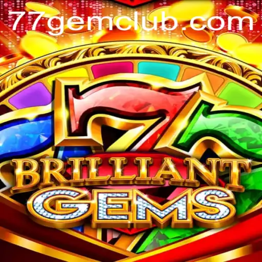 Discovering the Allure of BrilliantGems: The Ultimate Guide to 77gem