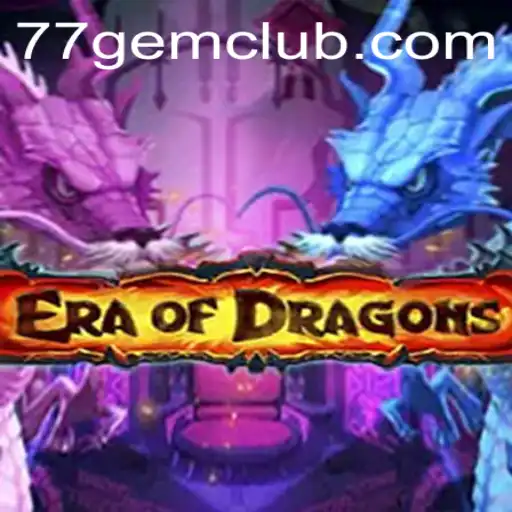 Unlocking the Mystical World of EraOfDragons with 77gem