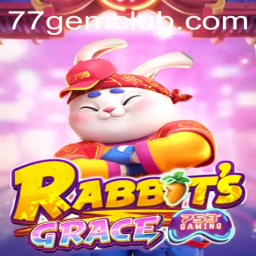 Discovering RabbitsGrace: A Journey into the Enchanting Realm of 77gem