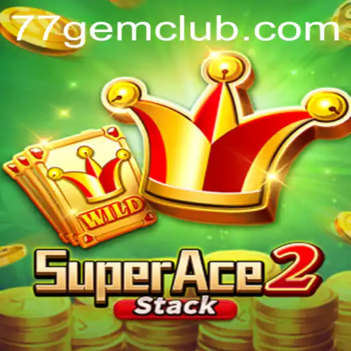 Exploring the Thrilling Universe of SuperAce2 with 77gem